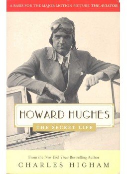 Higham, Charles - Howard Hughes The Secret Life Higham, Charles - Howard Hughes The Secret Life, null 2005 antikvár könyv