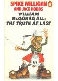 MILLIGAN, SPIKE – HOBBS, JACK - William McGonagall: The Truth at Last