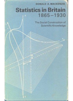 MACKENZIE, DONALD A. - Statistics in Britain 1865-1930 – The Social Construction of Scientific Knowledge, null 1981 antikvár könyv