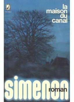 Georges Simenon - La maison du canal Georges Simenon - La maison du canal, 1970 antikvár könyv