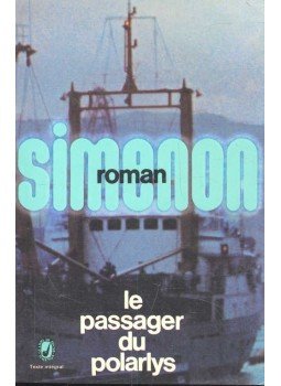 Georges Simenon - Le passager du Polarlys Georges Simenon - Le passager du Polarlys, null 1965 antikvár könyv
