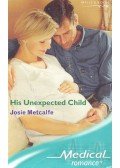 Metcalfe, Josie - His Unexpected Child