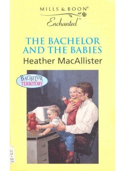 MacAllister, Heather - The Bachelor and the Babies MacAllister, Heather - The Bachelor and the Babies, null 1998 antikvár könyv