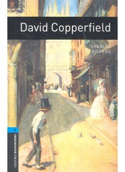 Charles Dickens, West, Clare - David Copperfield - Oxford Bookworms 5. Charles Dickens, West, Clare - David Copperfield - Oxford Bookworms 5., Oxford 2008 antikvár könyv