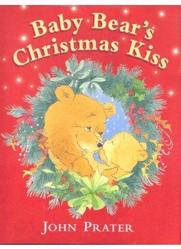 PRATER, JOHN - Baby Bear's Christmas Kiss PRATER, JOHN - Baby Bear's Christmas Kiss, New York 2004 antikvár könyv