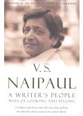 NAIPAUL, V.S. - A Writer's People - Ways of Looking and Feeling