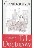 E. L. Doctorow - Creationist – Selected Essays, 1993-2006