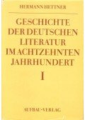 HETTNER, HERMANN - Geschichte der Deutschen Literatur im achtzenten Jahrhundert I.