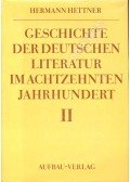 HETTNER, HERMANN - Geschichte der Deutschen Literatur im achtzenten Jahrhundert II.