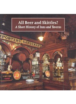 GIBBONS, ED - All Beer and Skittles? - A Short History of Inns and Taverns, null 2001 antikvár könyv