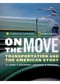 DAVIDSON, JANET F, - SWEENEY, MICHAEL S, - On the Move – Transportation and the American Story