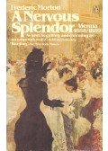 Morton, Frederic - A Nervous Splendor: Vienna 1888/1889