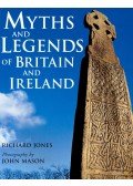 JONES, RICHARD - Myths and Legends of Britain and Ireland