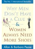 PEASE, ALLAN & BARBARA - Why Men Don't Have A Clue & Women Always Need More Shoes