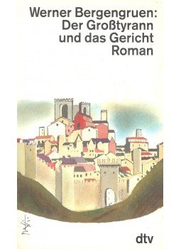 BERGENGRUEN, WERNER - Der Großtyrann und das Gericht BERGENGRUEN, WERNER - Der Großtyrann und das Gericht, null 1987 antikvár könyv