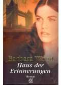 Barbara Wood - Haus der Erinnerungen