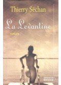 SÉCHAN, THIERRY - La Levantine
