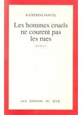 Katherine Pancol - Les hommes cuels ne courent pas les rues