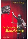 HOUGH, ROBERT - Das Gestandnis der Mabel Stark