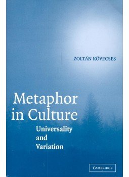 Kövecses Zoltán - Metaphor in Culture - Universality and Variation, null 2005 antikvár könyv