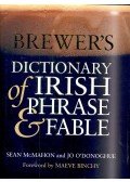 MCMAHON, SEAN – O'DONOGHUE, JO - Brewer's Dictionary of Irish Phrase & Fable