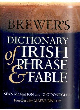 MCMAHON, SEAN – O'DONOGHUE, JO - Brewer's Dictionary of Irish Phrase & Fable MCMAHON, SEAN – O'DONOGHUE, JO - Brewer's Dictionary of Irish Phrase & Fable, null 2004 antikvár könyv