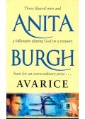 BURGH, ANITA - Avarice – Three flawed men and a billionaire playing God on a treasure hunt for an extraordinary prize...