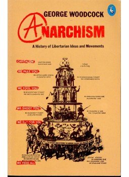 WOODCOCK, GEORGE - Anarchism – a History of Libertian Ideas and Movements WOODCOCK, GEORGE - Anarchism – a History of Libertian Ideas and Movements, null 1986 antikvár könyv