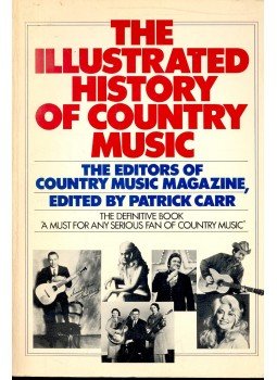 CARR, PATRICK - The Illustrated History of Country Music, null 1980 antikvár könyv
