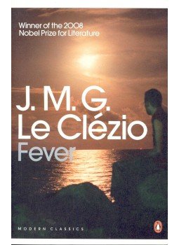 Le Clézio, Jean-Marie Gustave - Fever Le Clézio, Jean-Marie Gustave - Fever, null 2008 antikvár könyv