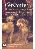 Cervantes, Miguel de - El casamiento enganoso – Coloquio de los perros
