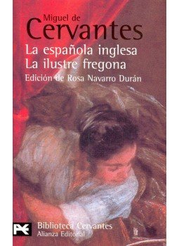 Cervantes, Miguel de - La espanola inlesa – La ilustre fregona, null 2005 antikvár könyv