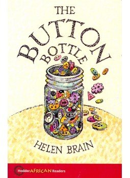 BRAIN, HELEN - The Button Bottle - Hodder African Readers BRAIN, HELEN - The Button Bottle - Hodder African Readers, null 2008 antikvár könyv