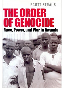 STRAUS, SCOTT - The Order of Genocide – Race, Power, and War in Rwanda STRAUS, SCOTT - The Order of Genocide – Race, Power, and War in Rwanda, null 2006 antikvár könyv