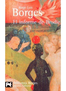 Jorge Luis Borges - El informe de Brodie Jorge Luis Borges - El informe de Brodie, null 2008 antikvár könyv