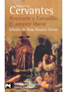 Cervantes, Miguel de - Rinconete y Cortadillo – El amante liberal Cervantes, Miguel de - Rinconete y Cortadillo – El amante liberal, null 2007 antikvár könyv
