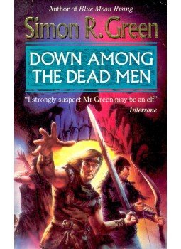 Green, Simon R. - Down Among the Dead Men Green, Simon R. - Down Among the Dead Men, null 1994 antikvár könyv