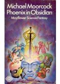 Moorcock, Michael - Phoenix in Obsidian