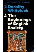 WHITELOCK, DOROTHY - The Beginnings of English Society