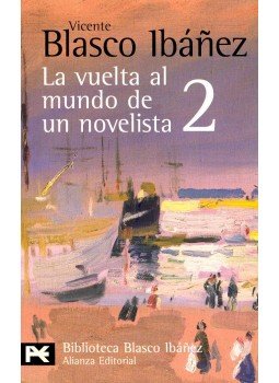 BLASCO IBÁNEZ, VINCENTE - La vuelta al mundo de un novelista 2 – China, Macao, Hong-Kong, Filipinas, Java, Singapur, Birmania, Calcuta BLASCO IBÁNEZ, VINCENTE - La vuelta al mundo de un novelista 2 – China, Macao, Hong-Kong, Filipinas, Java, Singapur, Birmania, Calcuta, null 2008 antikvár könyv