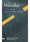 Handke, Peter - Carta breve para un largo adiós