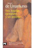 UNAMUNDO, MIGUEL de - Tres novelas ejemplares y un prólogo
