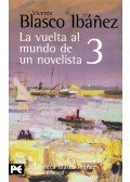 BLASCO IBÁNEZ, VINCENTE - La vuelta al mundo de un novelista 3 – India, Ceilán, Sudán, Nubia, Egipto