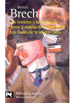 Brecht, Bertolt - Los horacios y los curiacios; Terror y miseria del Tercer Reich; Los fusiles de la señora Carrar, null 2008 antikvár könyv