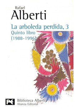 Rafael Alberti - La arboleda perdida, 3 – Quinto libro (1988-1996) Rafael Alberti - La arboleda perdida, 3 – Quinto libro (1988-1996), null 2008 antikvár könyv