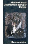 Gaston Leroux - Das Phantom der Oper