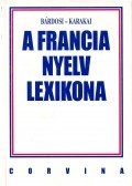 Karakai Imre,Bárdosi Vilmos - A francia nyelv lexikona