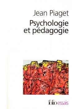 Piaget, Jean - Psychologie et pédagogie Piaget, Jean - Psychologie et pédagogie, null 2004 antikvár könyv