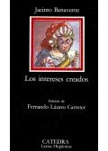 BENAVENTE, JACINTO - Los intereses creados