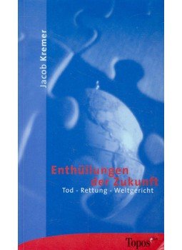Kremer, Jacob - Enthüllungen der Zukunft Tod – Rettung – Weltgericht Kremer, Jacob - Enthüllungen der Zukunft Tod – Rettung – Weltgericht, null 1999 antikvár könyv